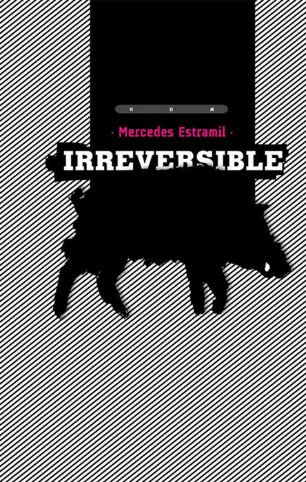 IRREVERSIBLE.. | MERCEDES ESTRAMIL