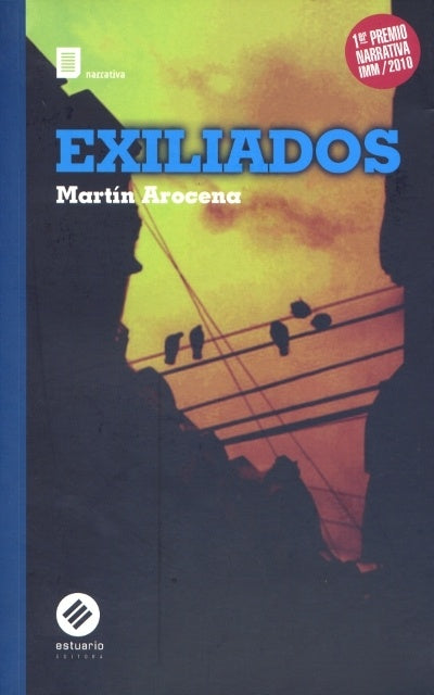 Exiliados | Martín Arocena