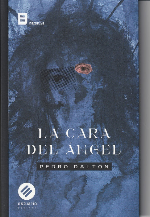 LA CARA DEL ANGEL.. | Pedro Dalton