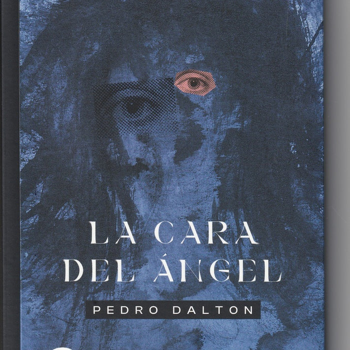 LA CARA DEL ANGEL.. | Pedro Dalton