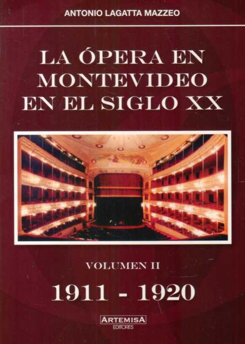 OPERA EN MONTEVIDEO EN EL SIGLO XX VOL 1* | Antonio Lagatta Mazzeo