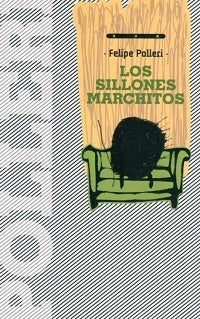 LOS SILLONES MARCHITOS.. | Felipe Polleri