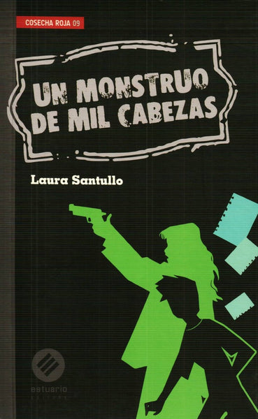 UN MONSTRUO DE MIL CABEZAS*.. | Laura Santullo