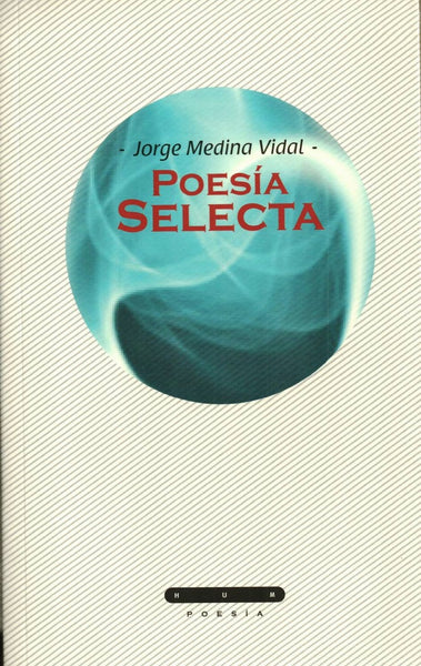 poesia selecta | Jorge Medina Vidal