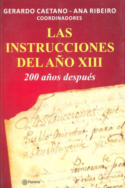 LAS INSTRUCCIONES DEL AÑO XIII | Gerardo Caetano