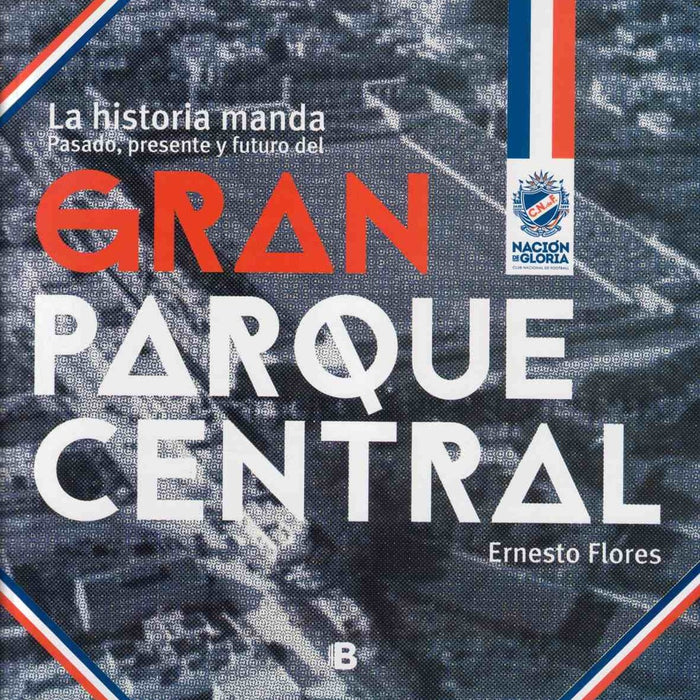 GRAN PARQUE CENTRAL*.. | Ernesto  Flores