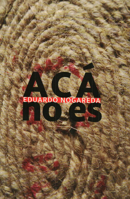 ACÁ NO ES.. | Eduardo Nogareda