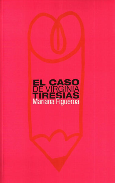 EL CASO DE VIRGINIA TIRESIAS.. | Mariana  Figueroa