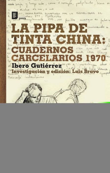 PIPA DE TINTA CHINA: CUADERNOS CARCELARIOS 1970.. | Ibero  Gutierrez