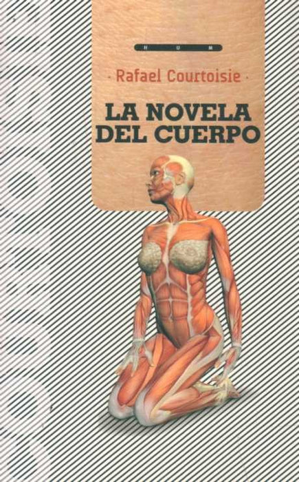 LA NOVELA DEL CUERPO | Rafael Courtoisie