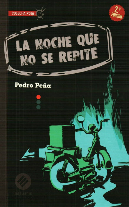 LA NOCHE QUE NO SE REPITE | PEDRO  PEÑA