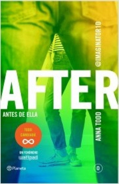 AFTER 0  ANTES DE ELLA.. | Anna Todd