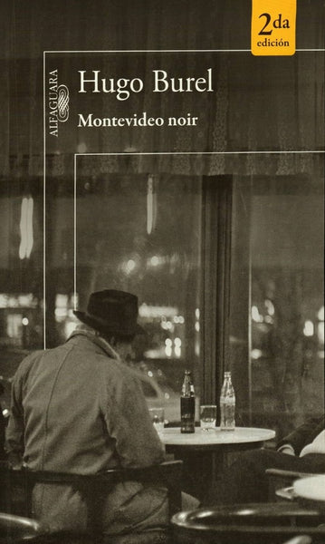 MONTEVIDEO NOIR* | Hugo Burel