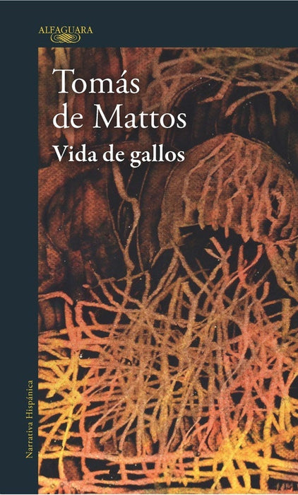 Vida de gallos* | Tomás De Mattos