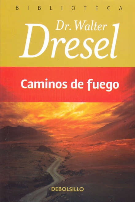 Caminos de fuegos (AUT)* | Walter Dresel