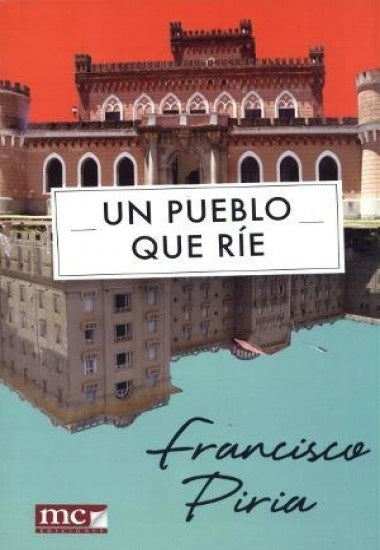 UN PUEBLO QUE RIE.. | Francisco  Piria