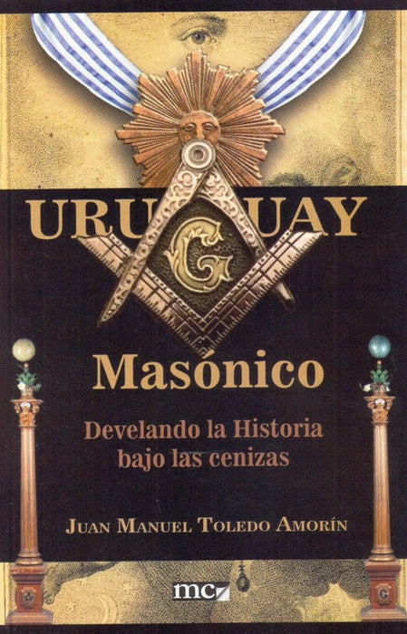 URUGUAY MASONICO.. | Juan Toledo