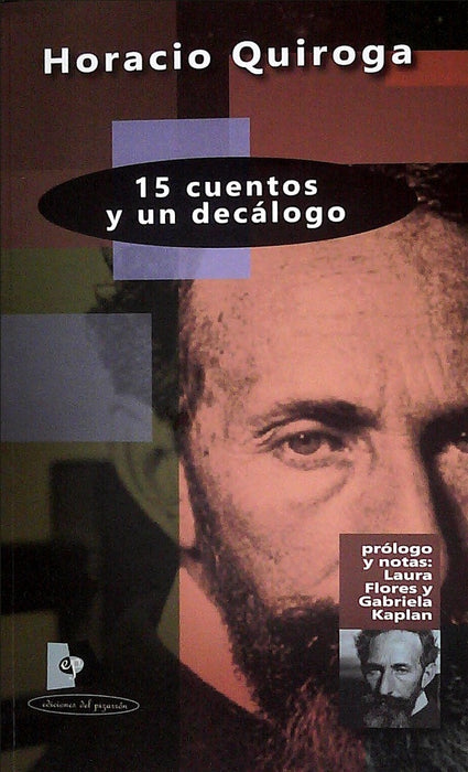 15 CUENTOS Y UN DECALOGO * | HORACIO QUIROGA