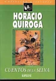 CUENTOS DE LA SELVA* | HORACIO QUIROGA