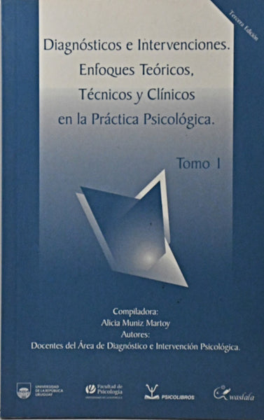 DIAGNOSTICOS E INTERVENCIONES TOMO 1.. | Alicia  Muniz Martoy