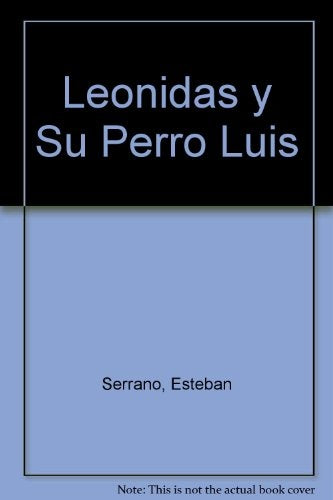 Leonidas Y Su Perro Luis | Serrano, Spotorno