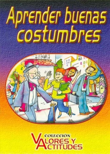 Aprender Buenas Costumbres (Spanish Edition) | Alberto Scheffini