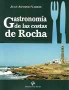 GASTRONOMIA DE LAS COSTAS DE ROCHA | Juan Antonio Varese