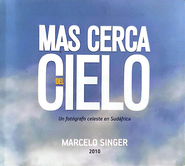 MAS CERCA DEL CIELO.. | Marcelo Singer