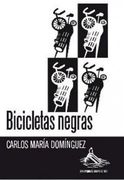 BICICLETAS NEGRAS | Carlos María Domínguez