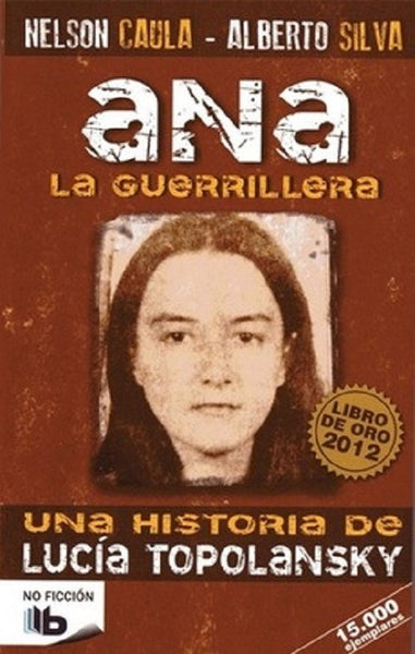 ANA LA GUERRILLERA.. | Nelson  Caula