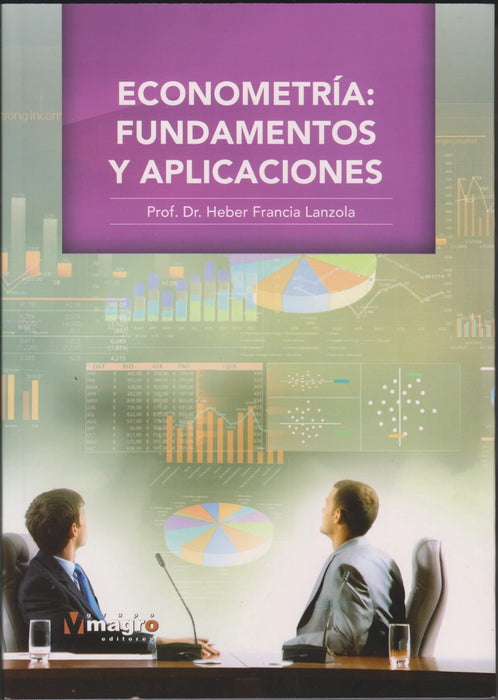 ECONOMETRIA: FUNDAMENTOS Y APLICACIONES*.. | HEBER FRANCIA LANZOLA