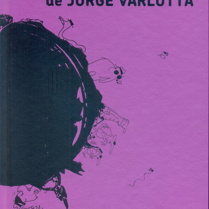 HISTORIETAS REUNIDAS DE JORGE VARLOTTA.. | Mario Levrero