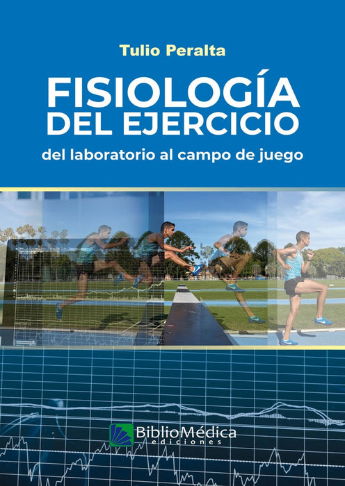 FISIOLOGIA DEL EJERCICIO DEL LABORATORIO AL CAMPO DE JUEGO.. | TULIO PERALTA