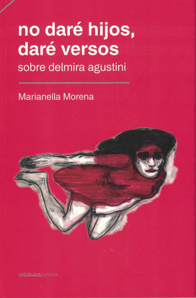 NO DARÉ HIJOS, DARÉ VERSOS | MARIANELLA MORENA