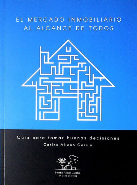 EL MERCADO INMOBILIARIO AL ALCANCE DE TODOS.. | Carlos Aliano Garcìa