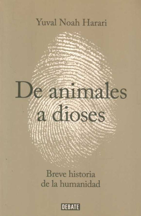 DE ANIMALES A DIOSES | Yuval Noah Harari