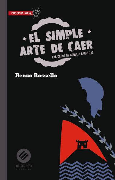 EL SIMPLE ARTE DE CAER * | RENZO  ROSSELLO