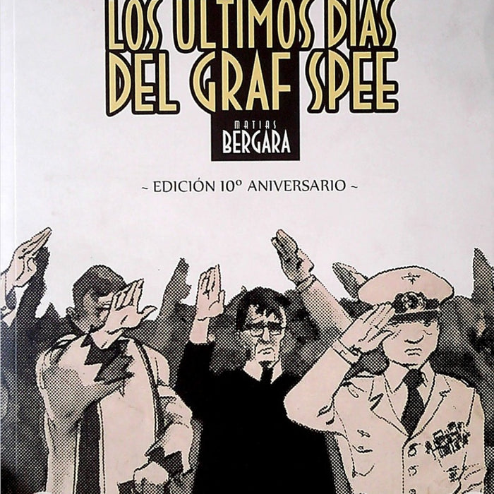 Los ultimos dias del Graf Spee | RODOLFO SANTULLO