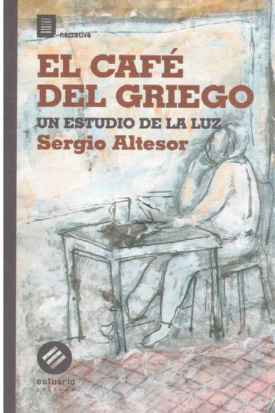 EL CAFE DEL GRIEGO | SERGIO  ALTESOR