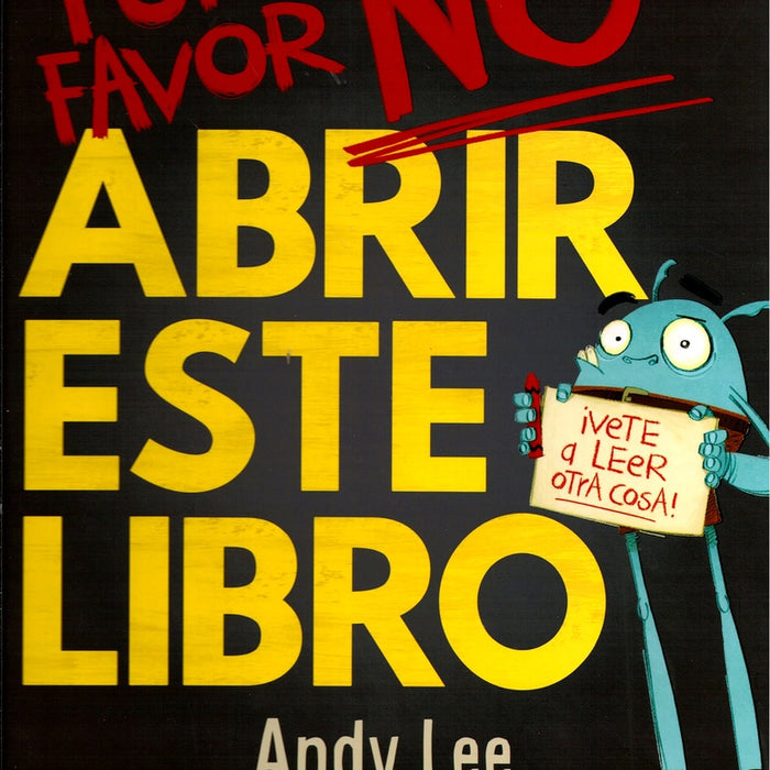 POR FAVOR NO ABRIR ESTE LIBRO.. | ANDY  LEE