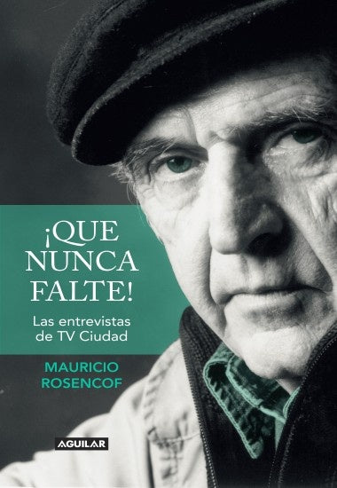 ¡QUE NUNCA FALTE!*.. | Mauricio Rosencof