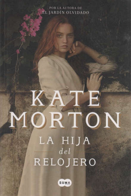 LA HIJA DEL RELOJERO .. | Kate Morton