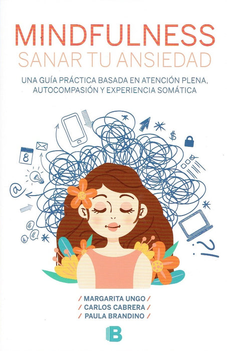 MINDFULNESS. SANAR TU ANSIEDAD* | Ungo , Cabrera y otros