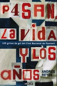 PASAN LA VIDA Y LOS AÑOS*. | Andres  Reyes