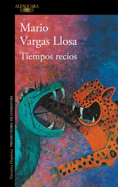 TIEMPOS RECIOS | MARIO VARGAS LLOSA