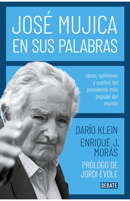 JOSE MUJICA EN SUS PALABRAS*.. | Dario  Klein