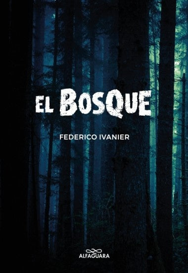 EL BOSQUE.. | Federico Ivanierr