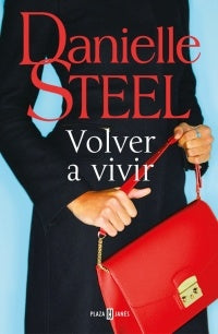 VOLVER A VIVIR*. | Danielle Steel