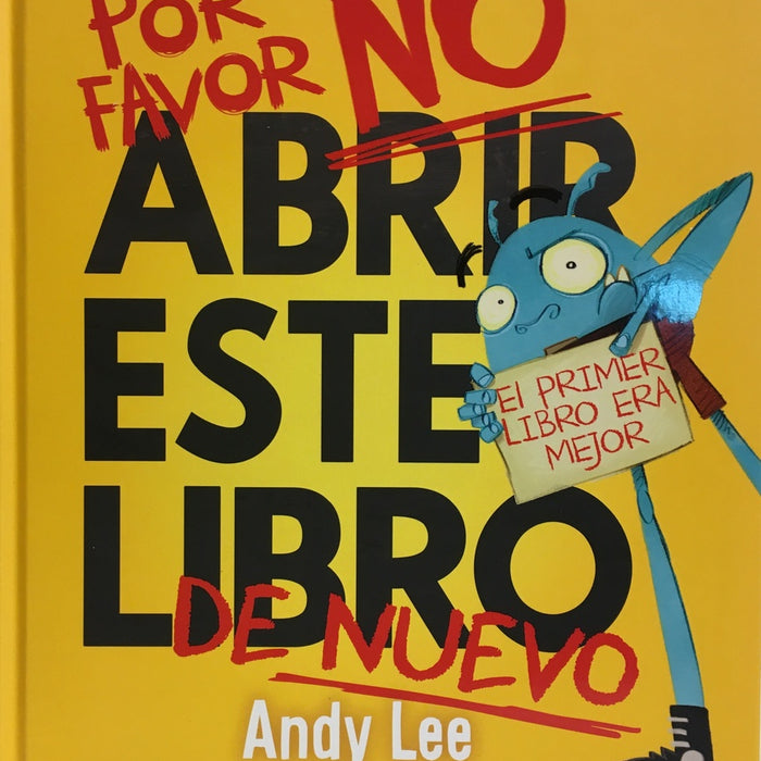 POR FAVOR NO ABRIR ESTE LIBRO DE NUEVO.. | ANDY LEE