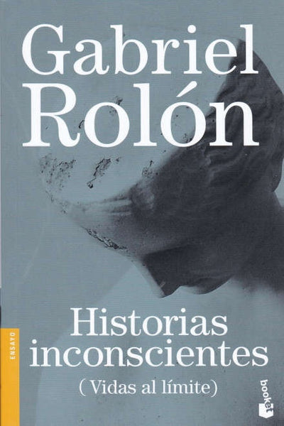 HISTORIAS INCONSCIENTES*. | Gabriel Rolón